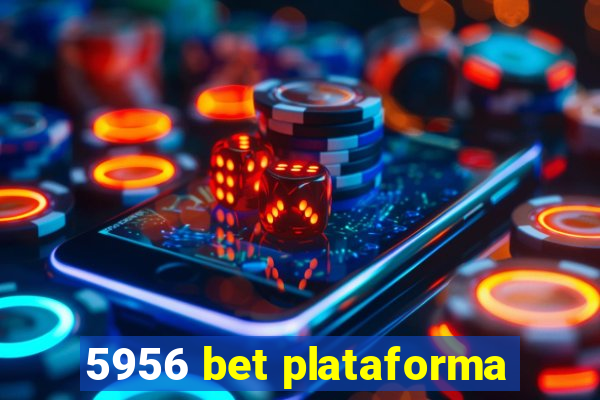 5956 bet plataforma